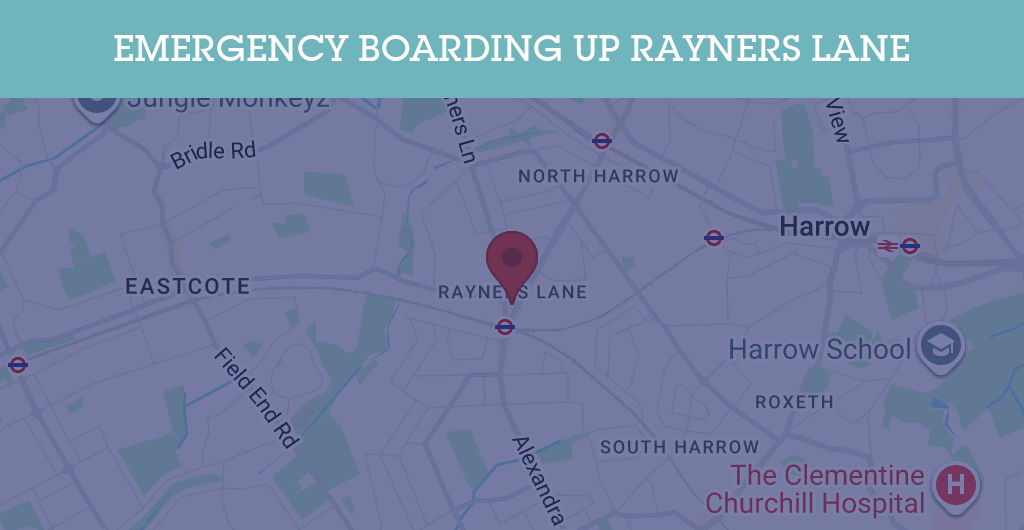 Emergency Boarding Up Services in Rayners Lane - HA2