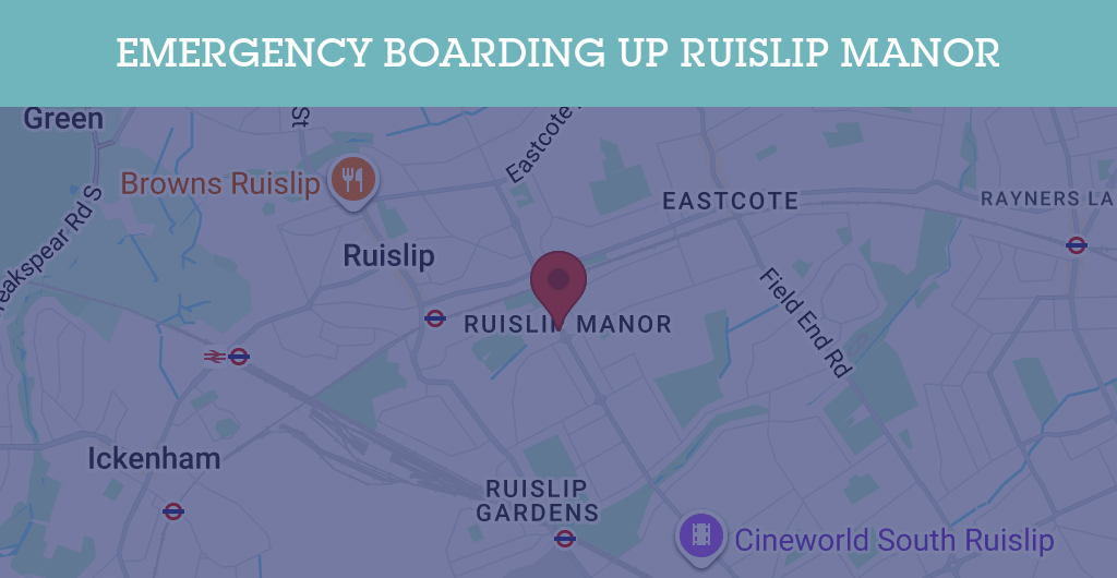 Emergency Boarding Up Services in Ruislip Manor - HA4