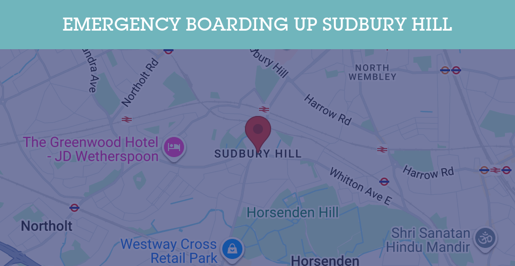 Emergency Boarding Up Services in Sudbury Hill - HA1